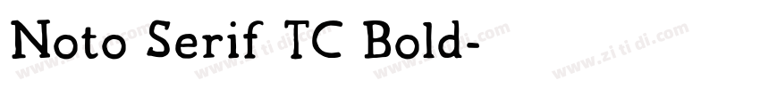Noto Serif TC Bold字体转换 Noto Serif TC Bold字体转换